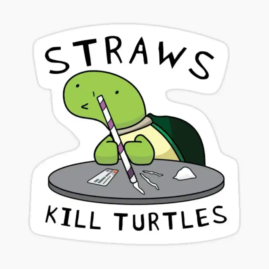 Straws kill turtles